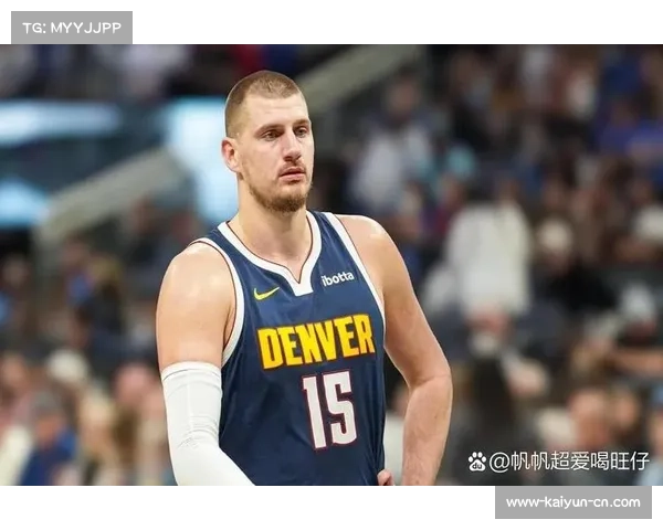 掘金进攻效率120.7联盟前列 约基奇策应体系带动全队命中率 掘金进攻效率120.7联盟前列 约基奇策应体系带动全队命中率